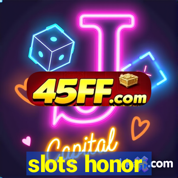 slots honor
